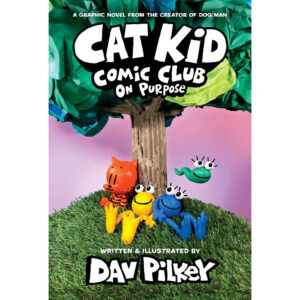 Cat Kid Comic Club - On Purpose